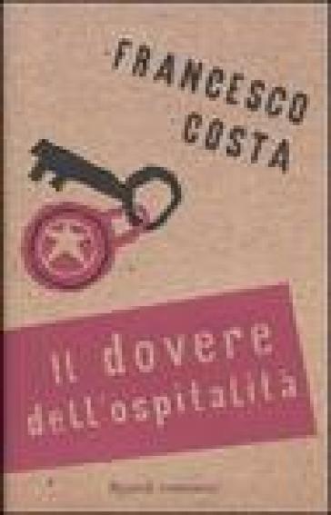 Il dovere dell'ospitalità - Francesco Costa