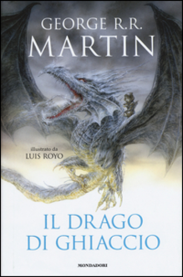 Il drago di ghiaccio - George R.R. Martin