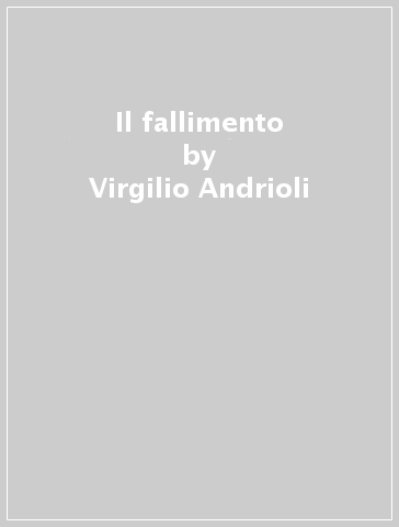 Il fallimento - Virgilio Andrioli