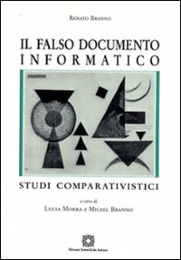 Il falso documento informatico - Renato Branno