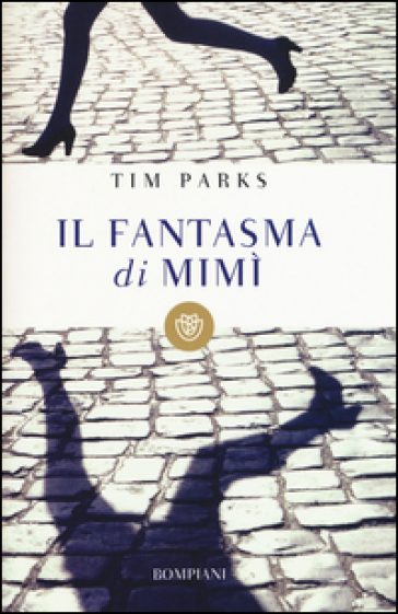 Il fantasma di Mimì - Tim Parks