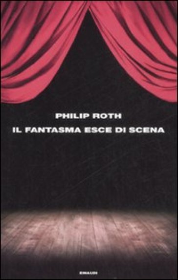 Il fantasma esce di scena - Philip Roth