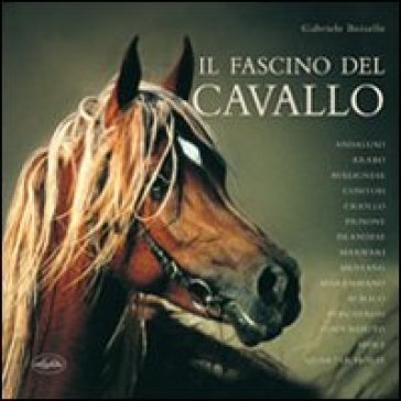 Il fascino del cavallo - Gabriele Boiselle