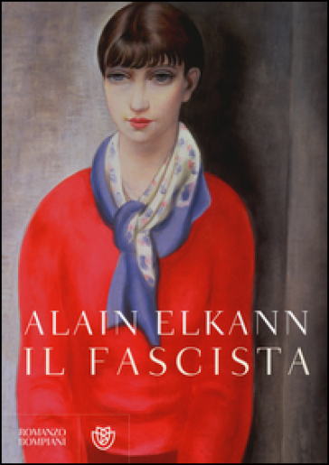 Il fascista - Alain Elkann