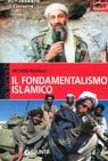 Il fondamentalismo islamico - Riccardo Redaelli