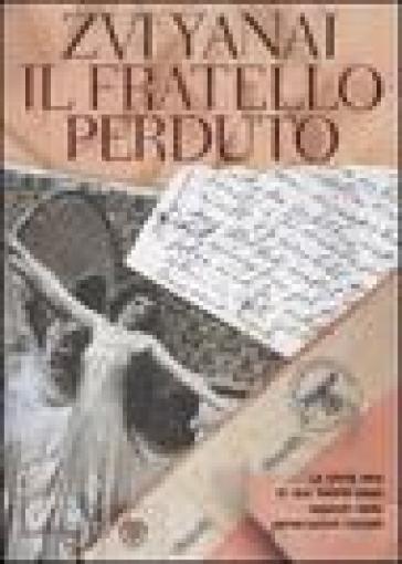 Il fratello perduto - Zvi Yanai