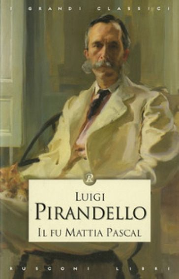 Il fu Mattia Pascal - Luigi Pirandello