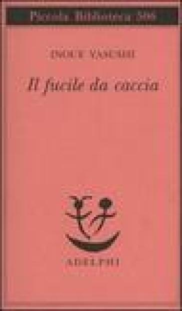 Il fucile da caccia - Yasushi Inoue