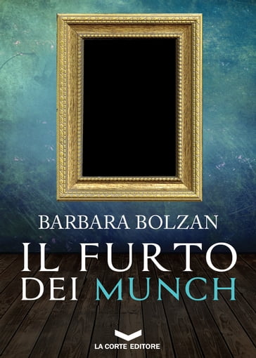 Il furto dei Munch - Barbara Bolzan