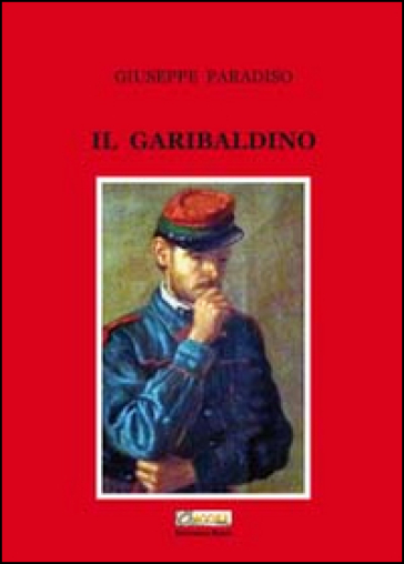 Il garibaldino - Giuseppe Paradiso