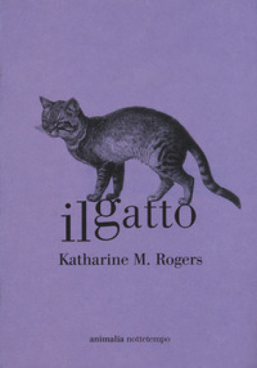 Il gatto - Katharine M. Rogers