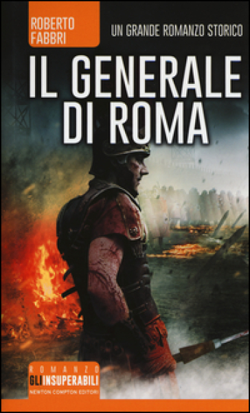 Il generale di Roma - Roberto Fabbri