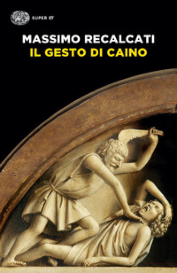 Il gesto di Caino - Massimo Recalcati