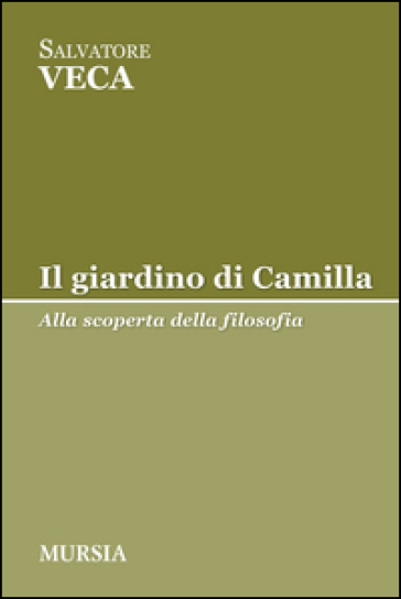 Il giardino di Camilla - Salvatore Veca