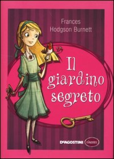 Il giardino segreto - Frances Eliza Hodgson Burnett