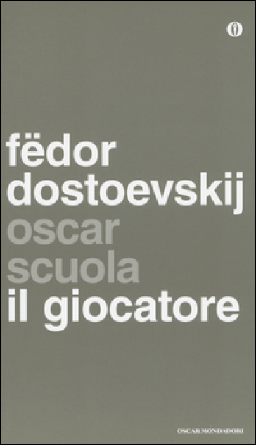 Il giocatore - Fedor Michajlovic Dostoevskij