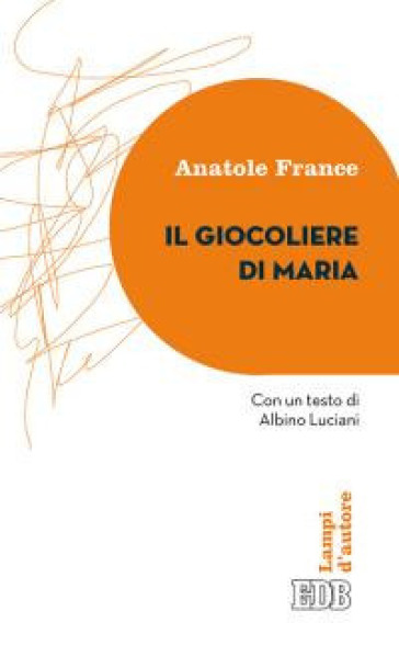 Il giocoliere di Maria - Anatole France