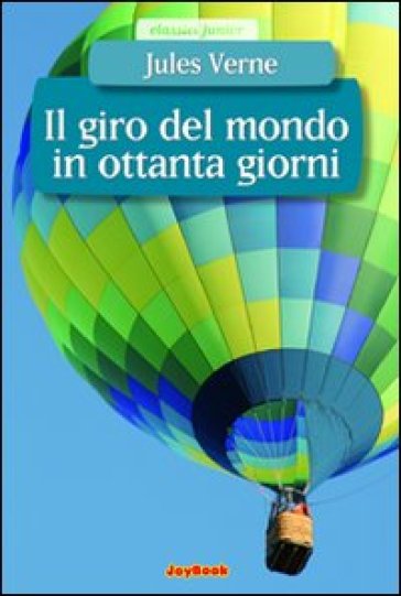 Il giro del mondo in 80 giorni - Jules Verne