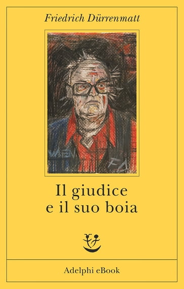 Il giudice e il suo boia - Friedrich Durrenmatt