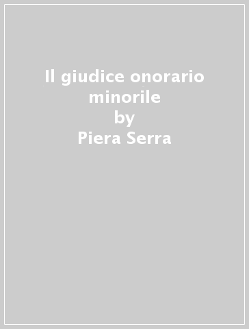 Il giudice onorario minorile - Piera Serra