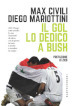 Il gol lo dedico a Bush