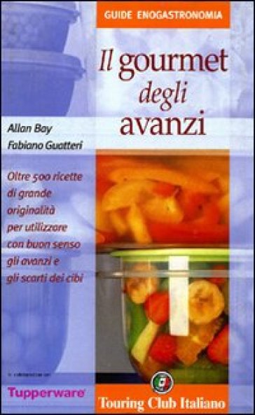 Il gourmet degli avanzi - Allan Bay - Fabiano Guatteri