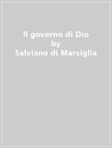 Il governo di Dio - Salviano di Marsiglia