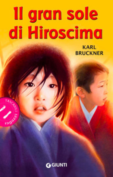 Il gran sole di Hiroscima - Karl Bruckner