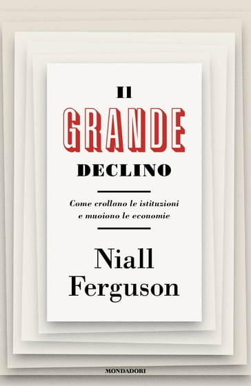 Il grande declino - Niall Ferguson