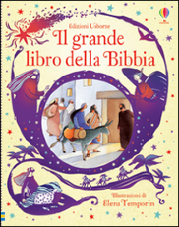 Il grande libro della Bibbia - Heather Amery - Elena Temporin