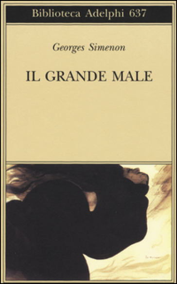 Il grande male - Georges Simenon