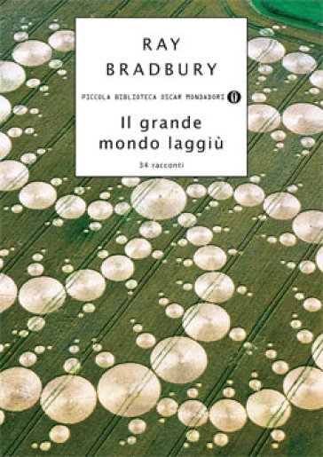 Il grande mondo laggiù - Ray Bradbury