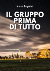 Il gruppo prima di tutto