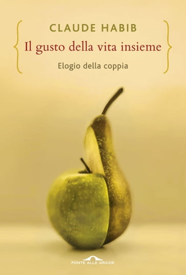 Il gusto della vita insieme - Claude Habib