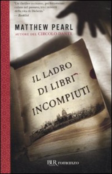 Il ladro di libri incompiuti - Matthew Pearl