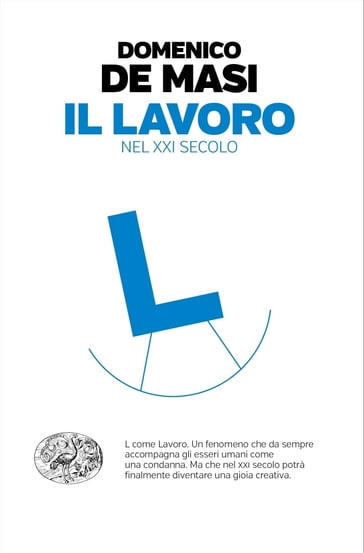 Il lavoro nel XXI secolo - Domenico De Masi