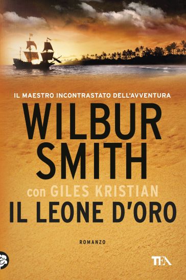 Il leone d'oro - Wilbur Smith - Giles Kristian