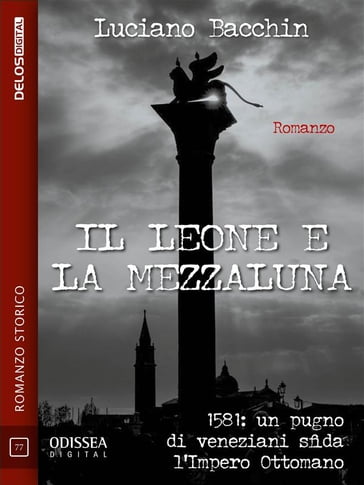 Il leone e la mezzaluna - Luciano Bacchin