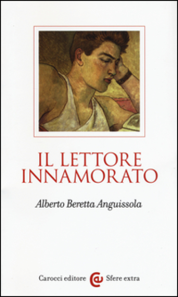Il lettore innamorato - Alberto Beretta Anguissola