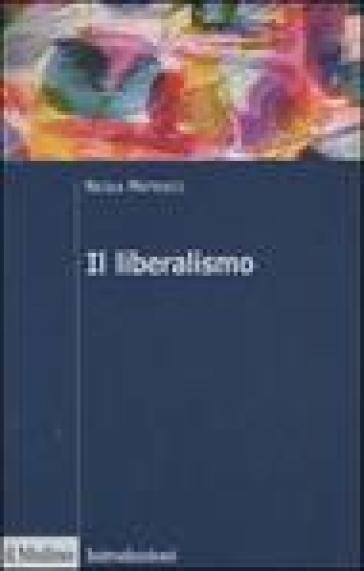 Il liberalismo - Nicola Matteucci