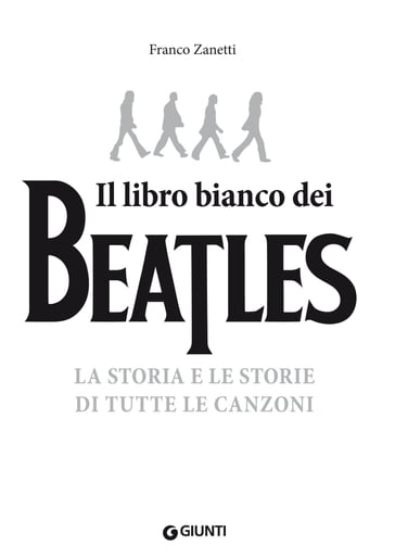 Il libro bianco dei Beatles - Franco Zanetti