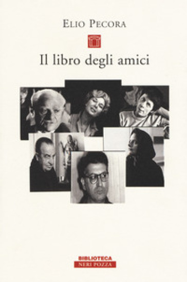 Il libro degli amici - Elio Pecora