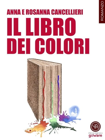 Il libro dei colori - Anna Cancellieri - Rosanna Cancellieri