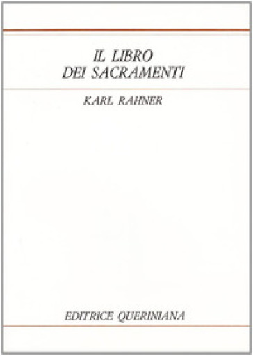 Il libro dei sacramenti - Karl Rahner