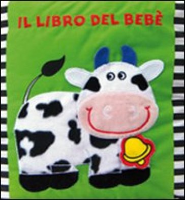 Il libro del bebè. Mucca - Francesca Ferri