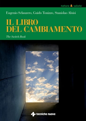 Il libro del cambiamento - Eugenio Sclauzero - Guido Tonizzo - Stanislao Aloisi