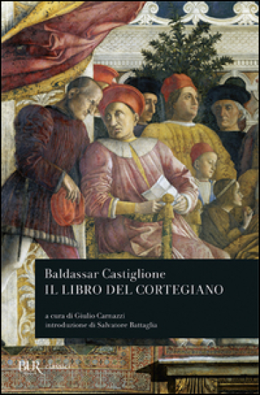 Il libro del cortegiano - Baldassarre Castiglione