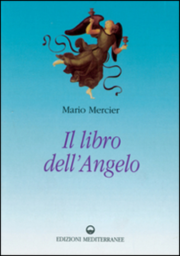 Il libro dell'angelo - Mario Mercier
