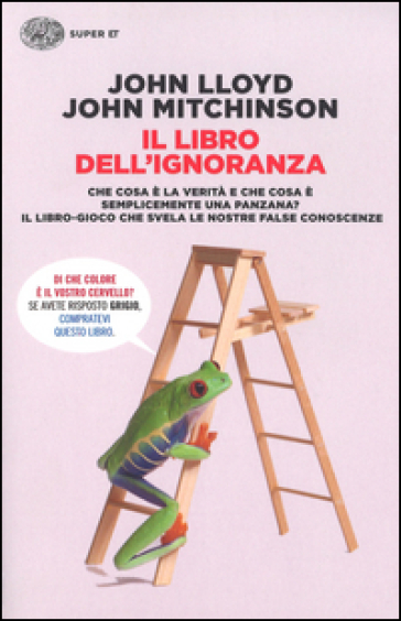 Il libro dell'ignoranza - John Lloyd - John Mitchinson