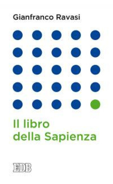 Il libro della Sapienza - Gianfranco Ravasi